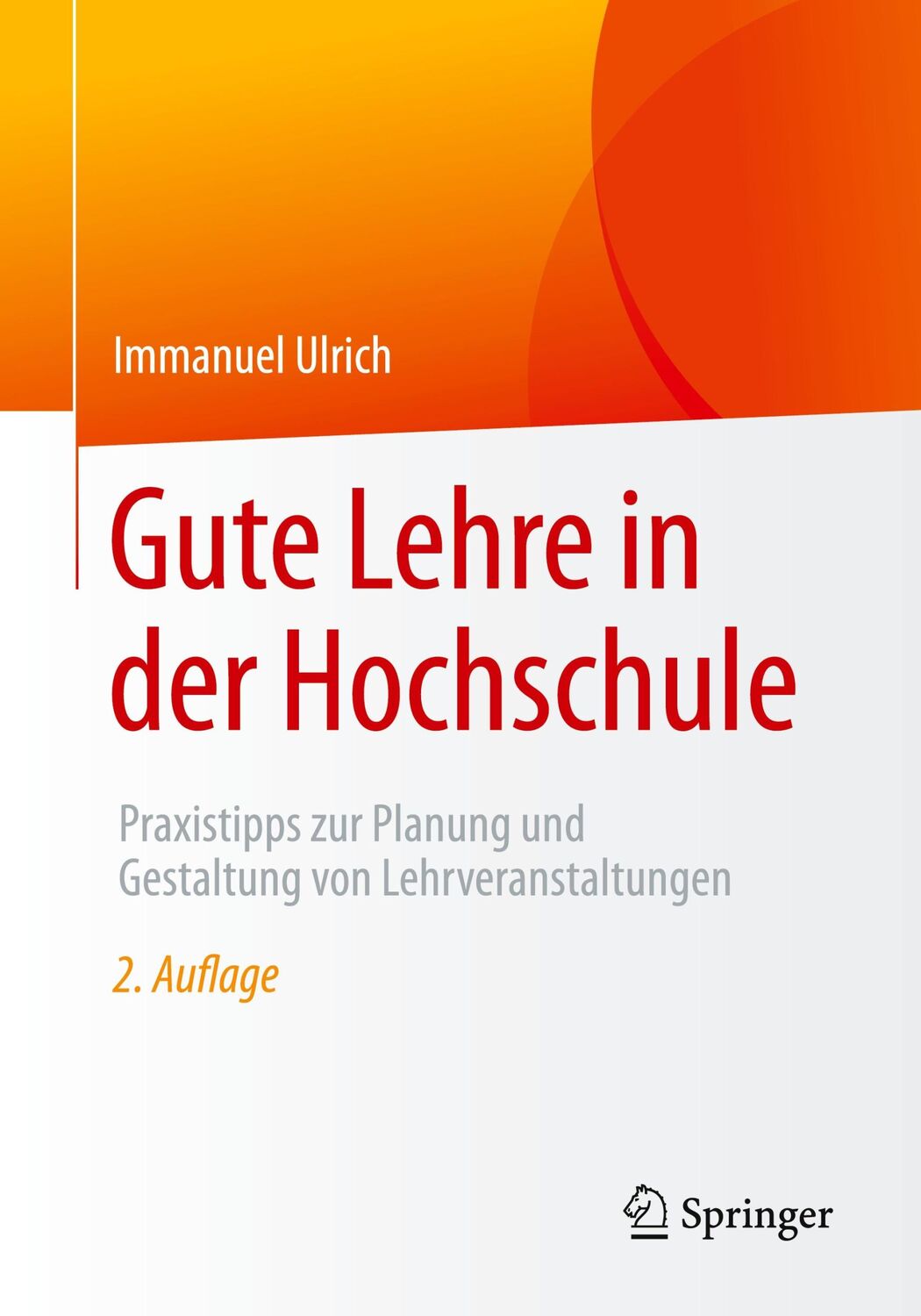 Cover: 9783658310691 | Gute Lehre in der Hochschule | Immanuel Ulrich | Taschenbuch | xx