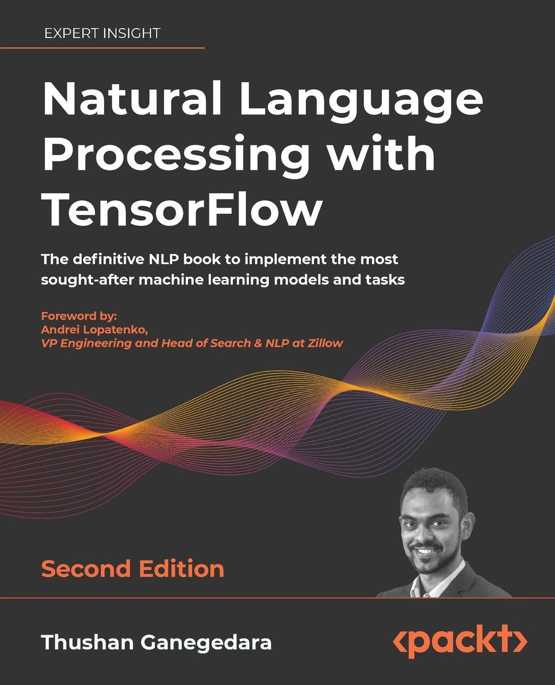Cover: 9781838641351 | Natural Language Processing with TensorFlow - Second Edition | Buch