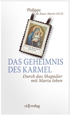 Cover: 9783901797828 | Das Geheimnis des Karmel | Durch das Skapulier mit Maria leben | Buch