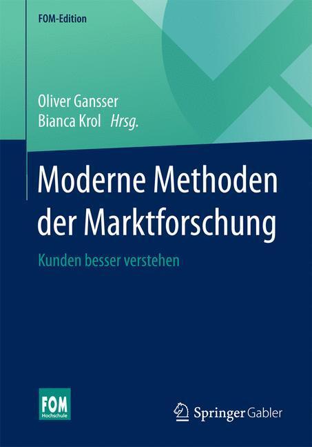 Cover: 9783658097448 | Moderne Methoden der Marktforschung | Kunden besser verstehen | Buch