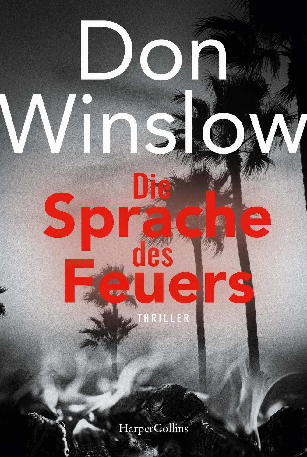 Cover: 9783365000908 | Die Sprache des Feuers | Thriller | Don Winslow | Taschenbuch | 2023