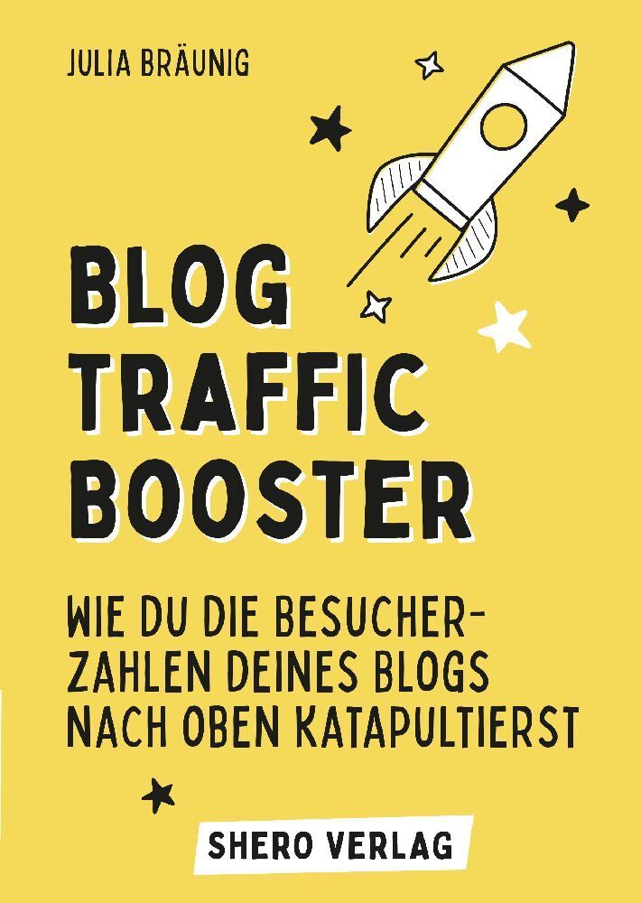 Cover: 9783347796928 | Blog-Traffic Booster: Wie du die Besucherzahlen deines Blogs nach...