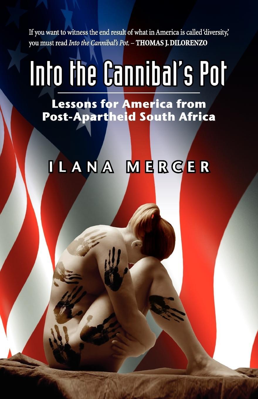Cover: 9780984907014 | Into the Cannibal's Pot | Ilana Mercer | Taschenbuch | Paperback