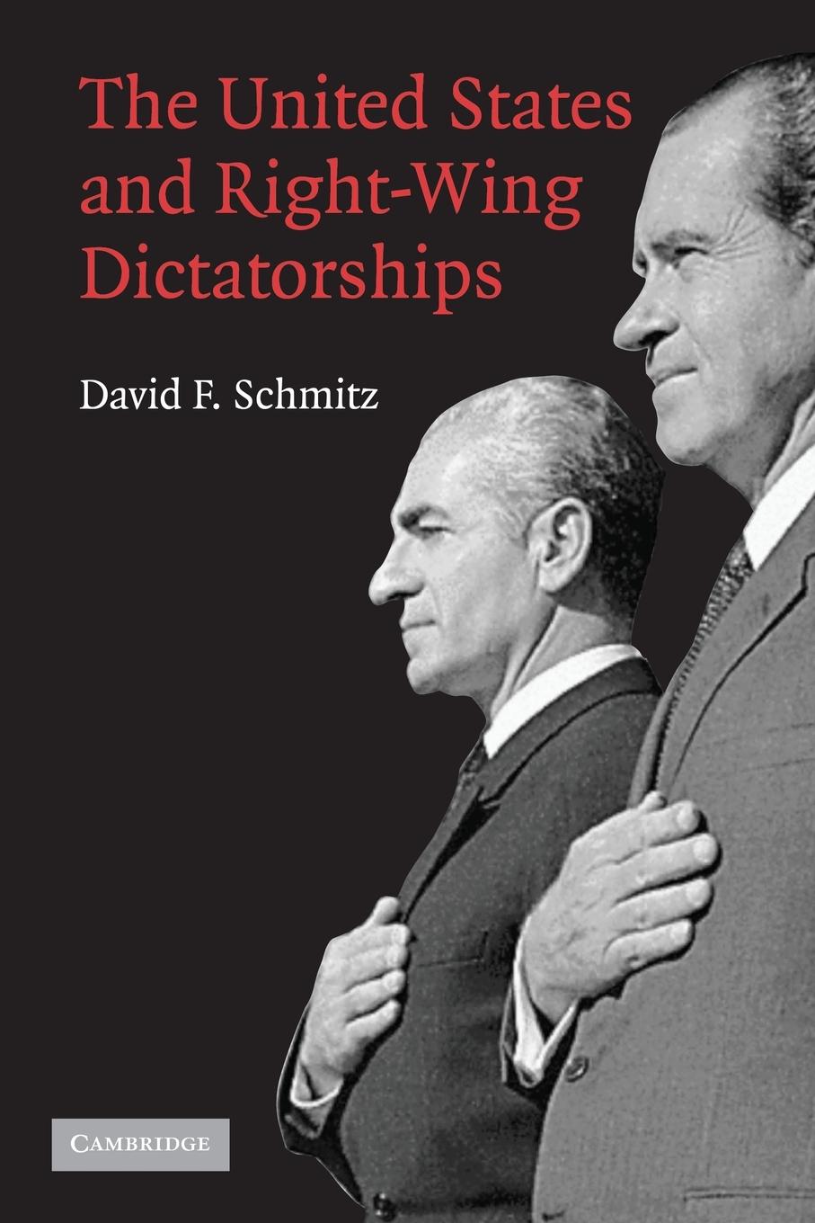 Cover: 9780521678537 | The United States and Right-Wing Dictatorships, 1965-1989 | Schmitz