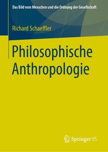 Cover: 9783658258702 | Philosophische Anthropologie | Richard Schaeffler | Buch | Deutsch