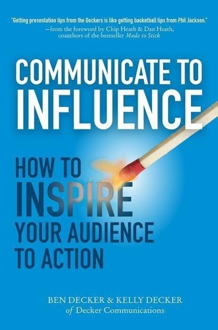 Cover: 9780071839839 | Communicate to Influence: How to Inspire Your Audience to Action