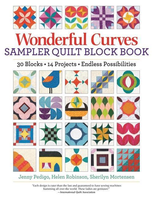 Cover: 9781947163720 | Wonderful Curves Sampler Quilt Block Book: 30 Blocks, 14 Projects,...