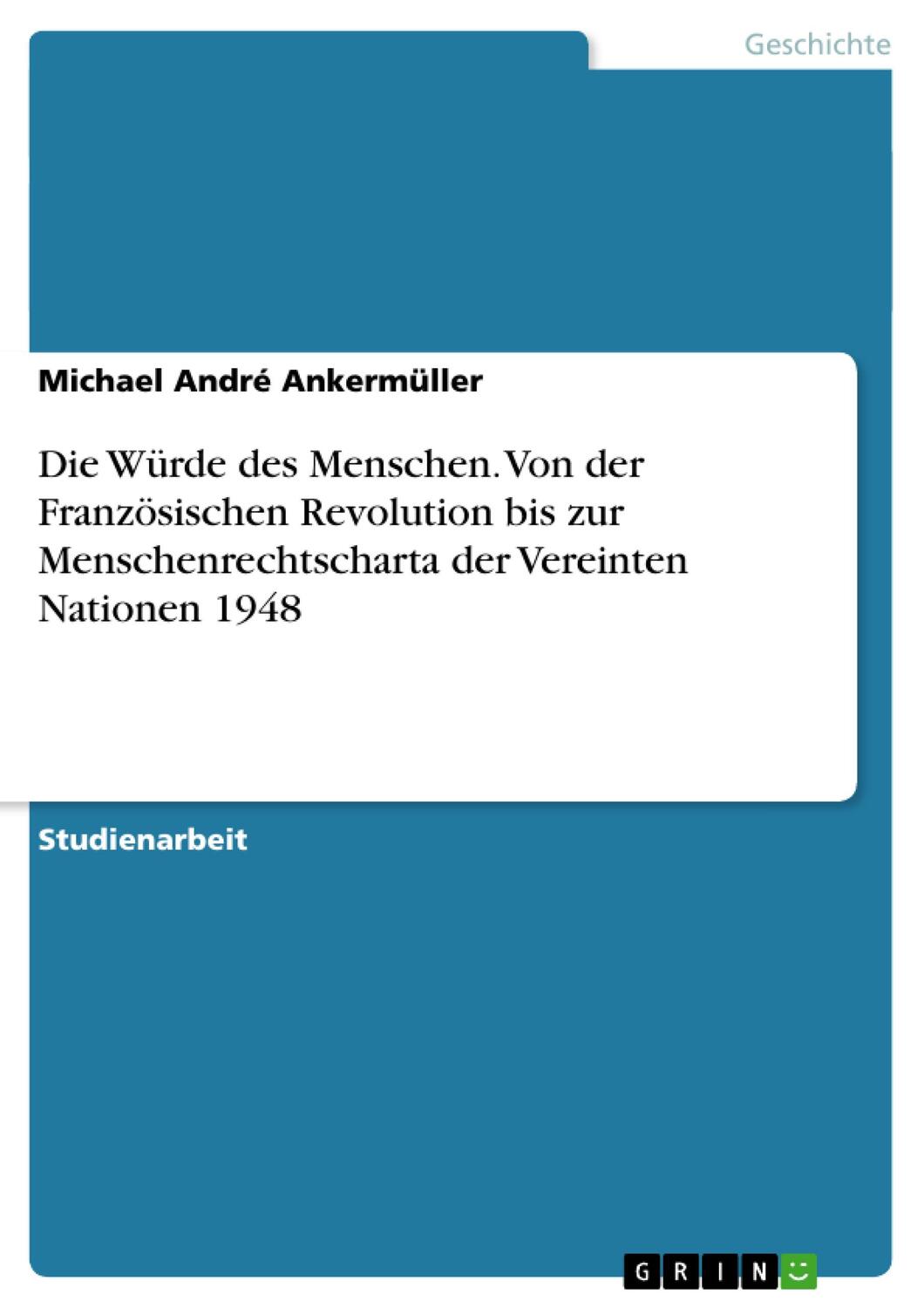 Cover: 9783656605669 | Die Würde des Menschen. Von der Französischen Revolution bis zur...
