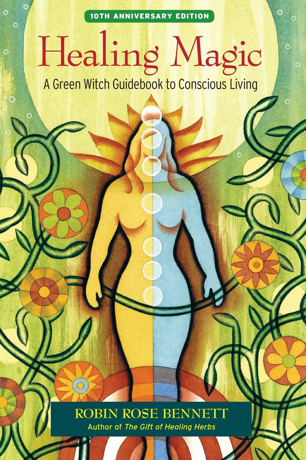 Cover: 9781583948378 | Healing Magic: A Green Witch Guidebook to Conscious Living | Bennett