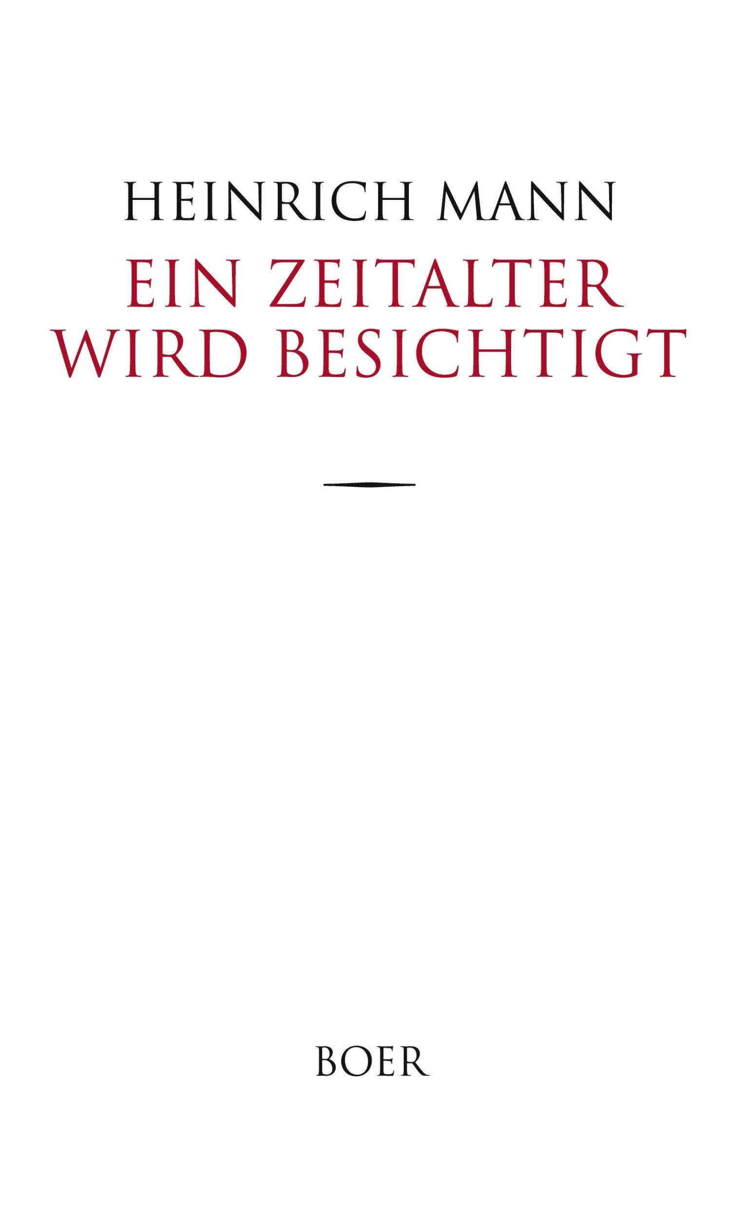 Cover: 9783966621557 | Ein Zeitalter wird besichtigt | Heinrich Mann | Buch | 456 S. | 2021