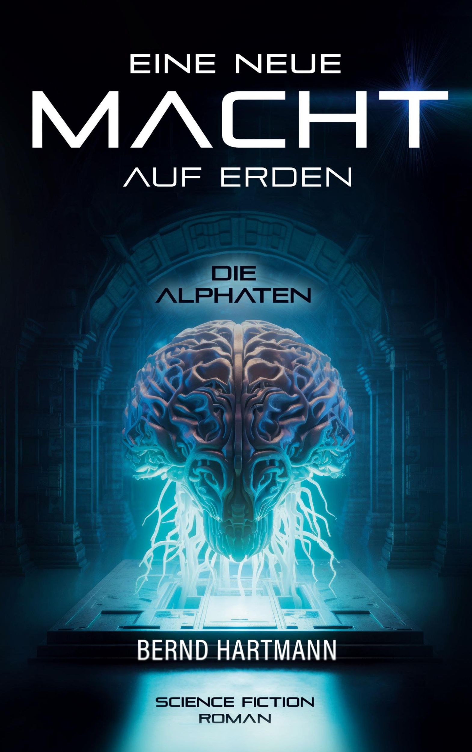 Cover: 9783758342578 | Eine neue Macht auf Erden | Die Alphaten | Bernd Hartmann | Buch