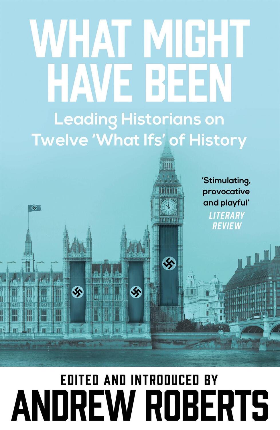 Cover: 9780753818732 | What Might Have Been? | Introduced and Edited by Andrew Roberts | Buch