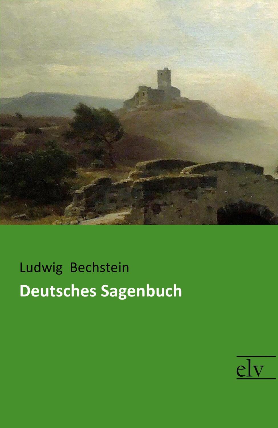 Cover: 9783959092791 | Deutsches Sagenbuch | Ludwig Bechstein | Taschenbuch | Paperback