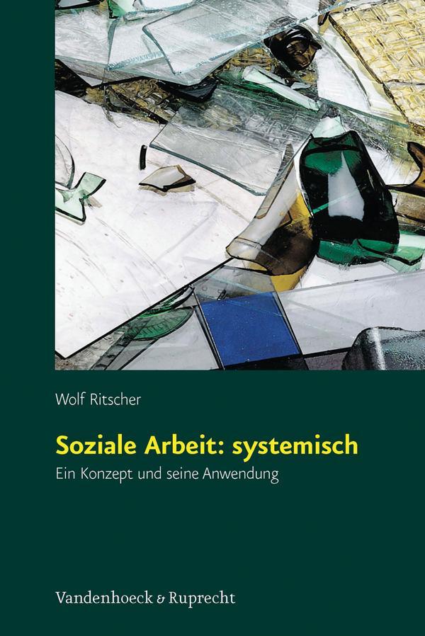 Cover: 9783525491010 | Soziale Arbeit: systemisch | Ein Konzept und seine Anwendung | Buch