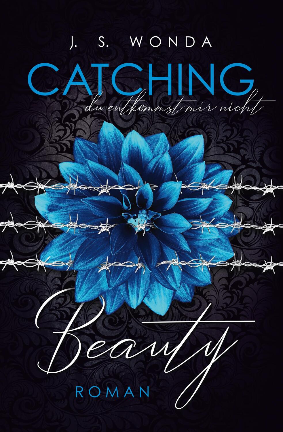 Bild: 9783964439727 | CATCHING BEAUTY 2 | du entkommst mir nicht | J. S. Wonda | Taschenbuch