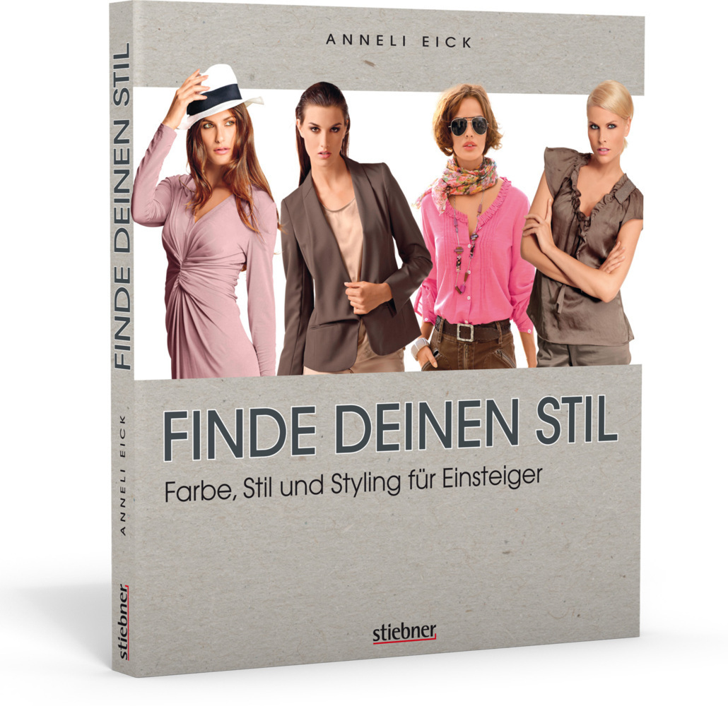 Cover: 9783830709046 | Finde deinen Stil - Farbe, Stil und Styling für Einsteiger | Eick