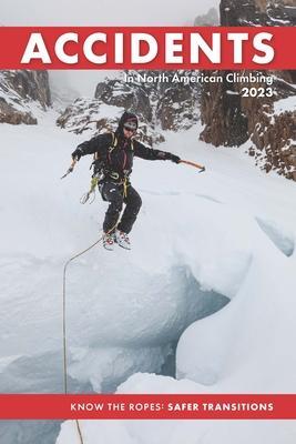 Cover: 9798987457627 | Accidents in North American Climbing 2023 | American Alpine Club