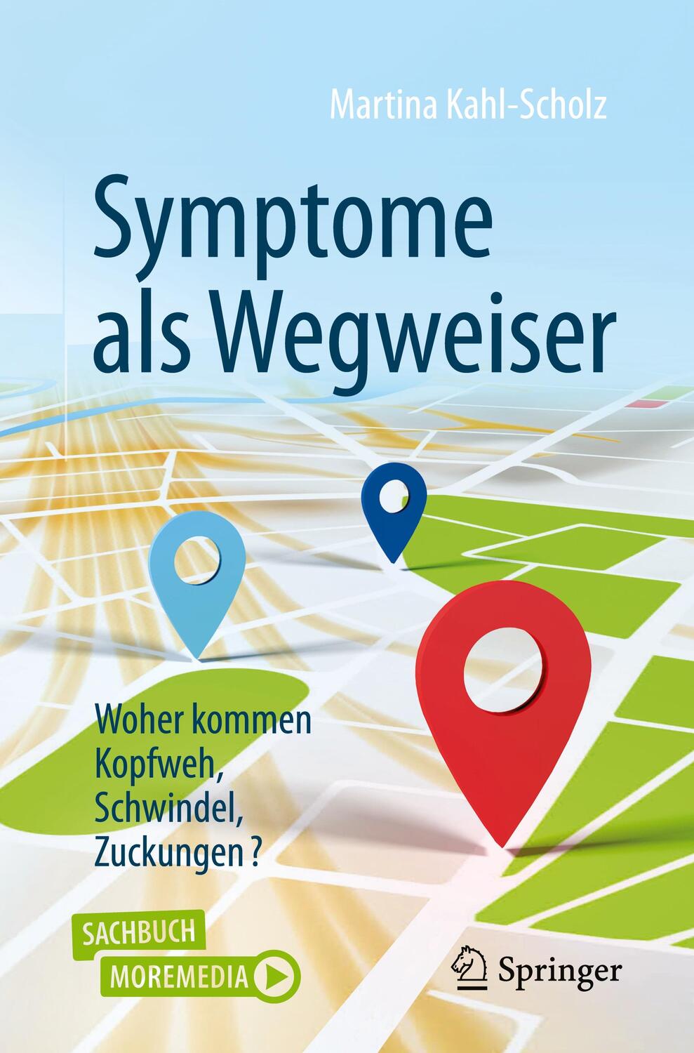 Cover: 9783662592953 | Symptome als Wegweiser | Woher kommen Kopfweh, Schwindel, Zuckungen?