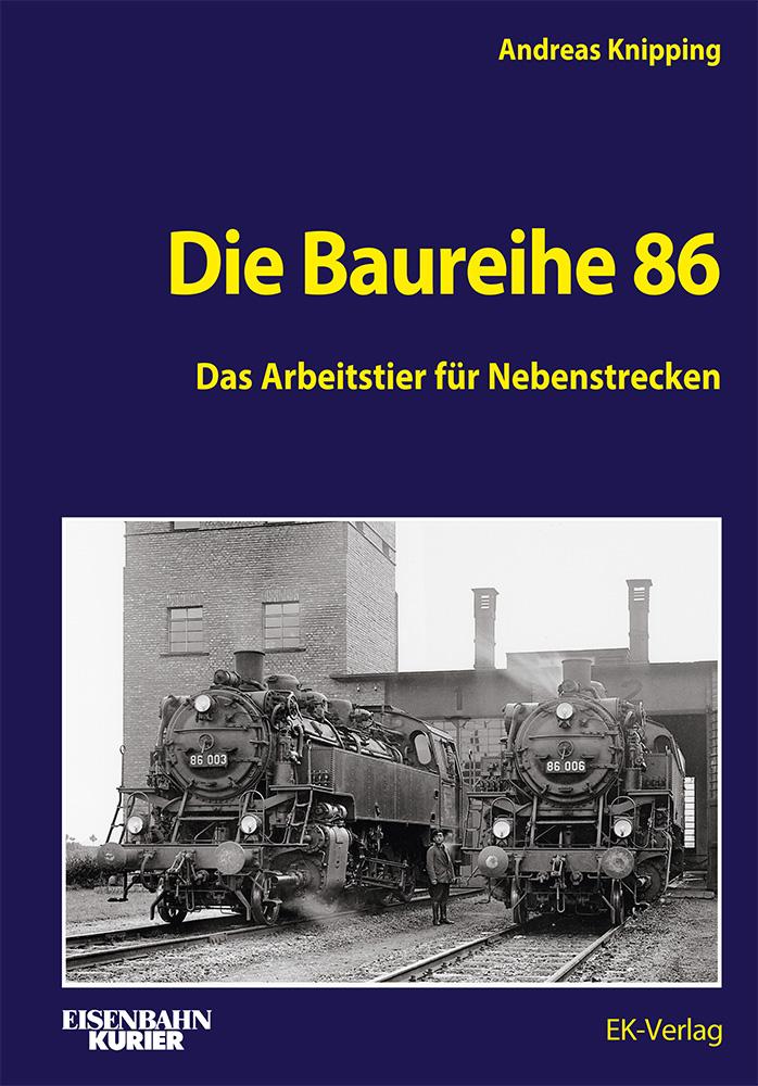 Cover: 9783844660708 | Die Baureihe 86 | Andreas Knipping | Buch | 400 S. | Deutsch | 2024