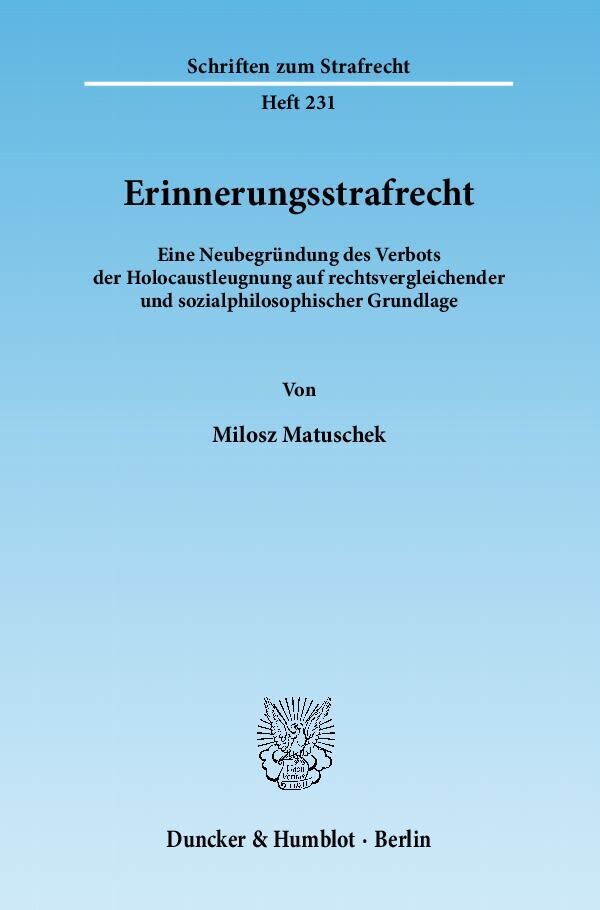 Cover: 9783428137336 | Erinnerungsstrafrecht. | Milosz Matuschek | Taschenbuch | 294 S.