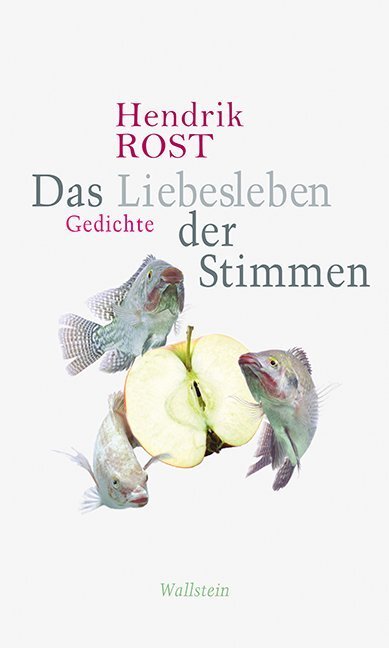 Cover: 9783835317772 | Das Liebesleben der Stimmen | Gedichte | Hendrik Rost | Buch | 2016