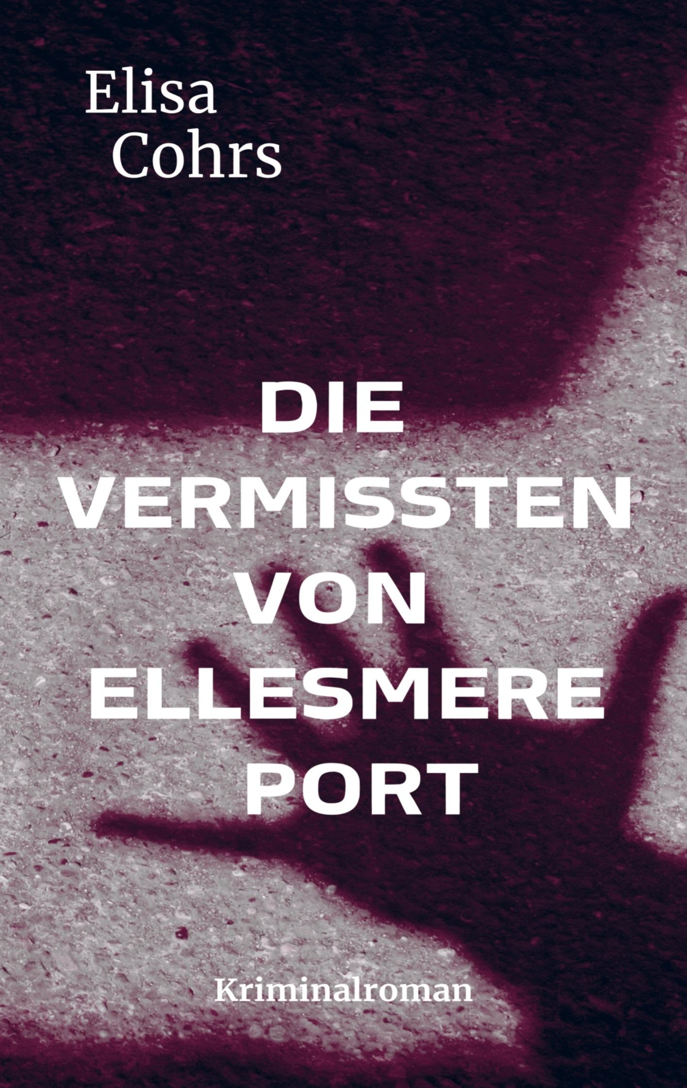 Cover: 9789403782836 | Die Vermissten von Ellesmere Port | Kriminalroman | Elisa Cohrs | Buch