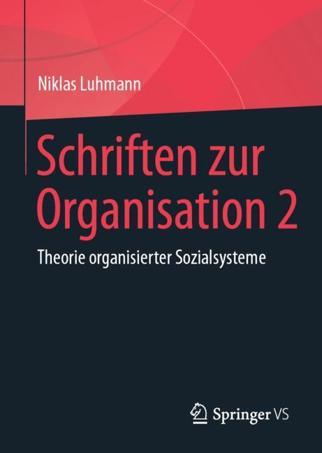 Cover: 9783658232092 | Schriften zur Organisation 2 | Theorie organisierter Sozialsysteme