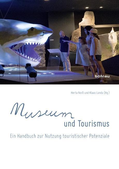 Cover: 9783205204893 | Museum und Tourismus | Taschenbuch | 285 S. | Deutsch | 2017