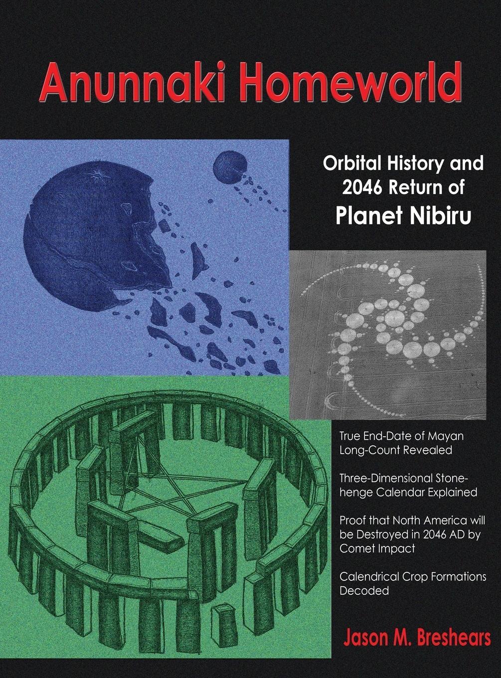 Cover: 9781585095971 | Anunnaki Homeworld | Orbital History and 2046 Return of Planet Nibiru