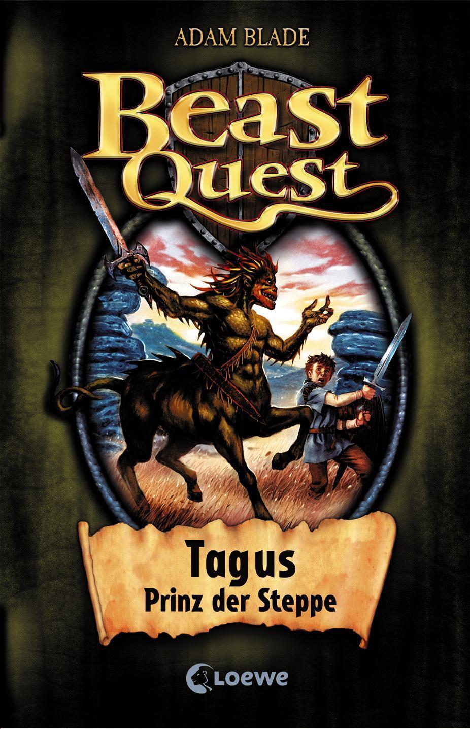 Cover: 9783785561591 | Beast Quest 04. Tagus, Prinz der Steppe | Adam Blade | Buch | Deutsch