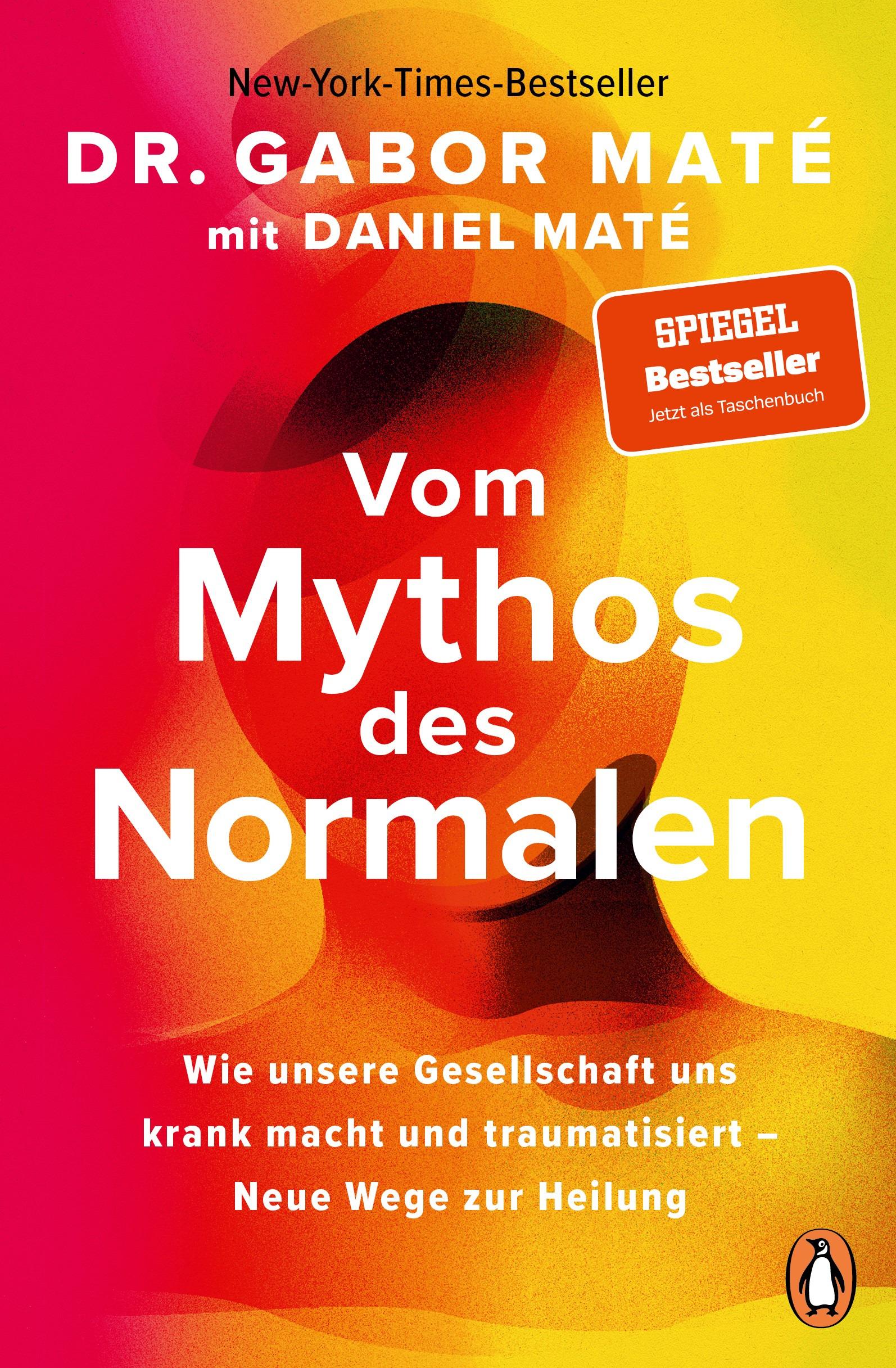 Cover: 9783328111931 | Vom Mythos des Normalen | Gabor Maté (u. a.) | Taschenbuch | 624 S.