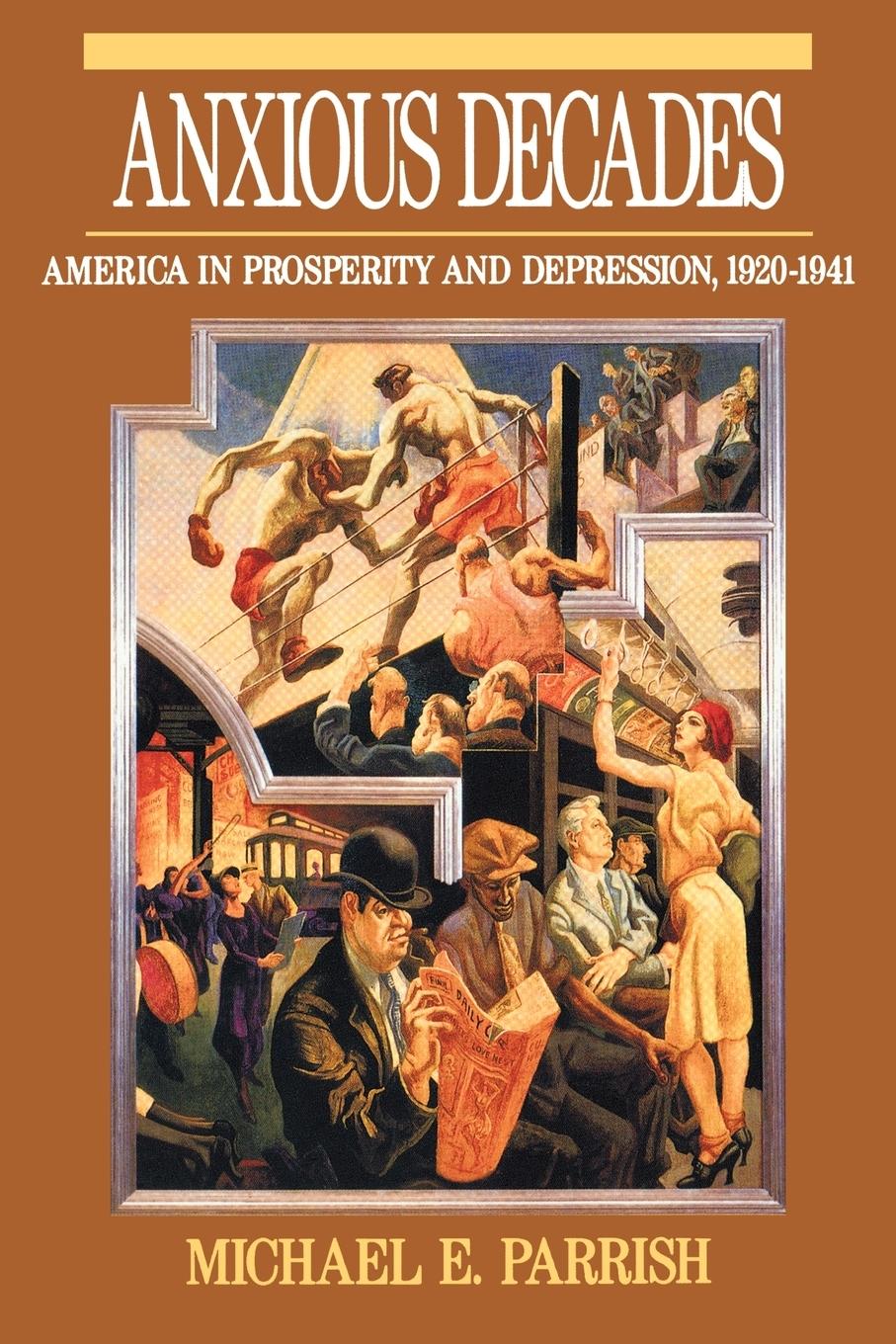 Cover: 9780393311341 | Anxious Decades | America in Prosperity and Depression 1920-1941