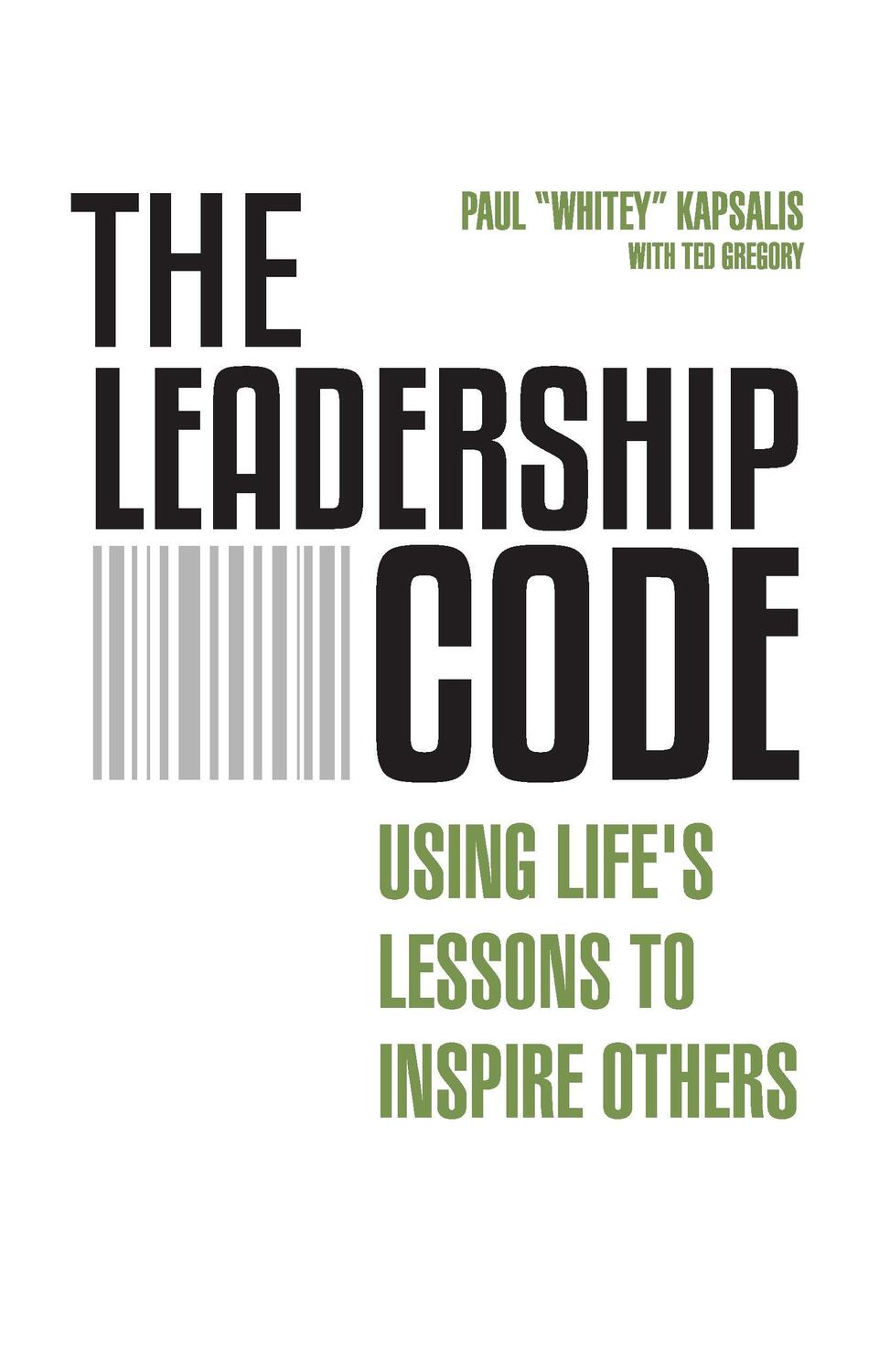 Cover: 9781782551027 | The Leadership Code: Using Life's Lessons to Inspire Others | Buch