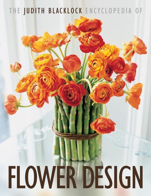 Cover: 9780955239106 | The Judith Blacklock Encyclopedia of Flower Design | Judith Blacklock