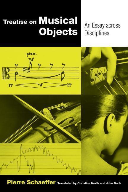 Cover: 9780520294301 | Treatise on Musical Objects | An Essay across Disciplines | Schaeffer