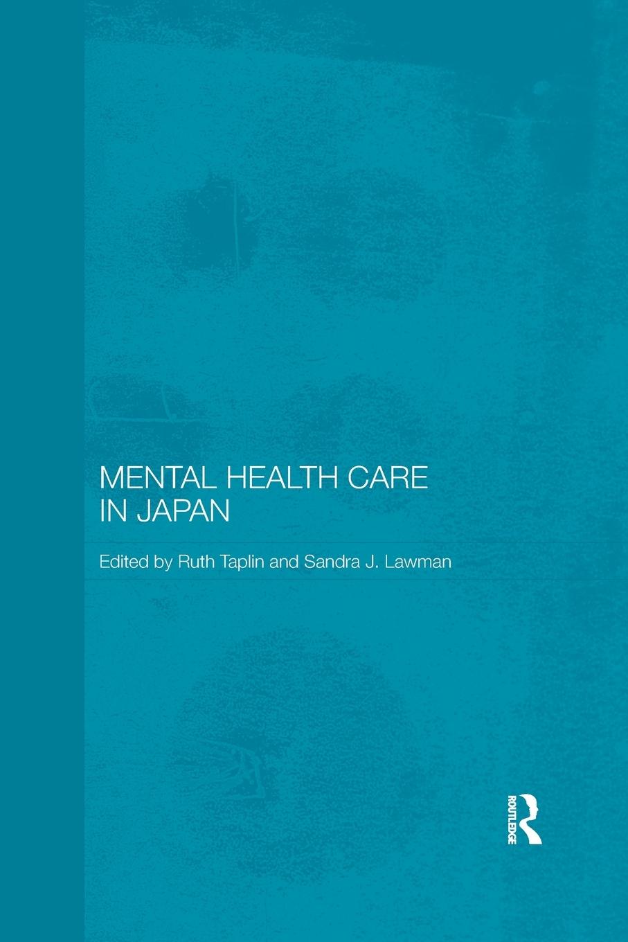 Cover: 9781138205895 | Mental Health Care in Japan | Ruth Taplin (u. a.) | Taschenbuch | 2016