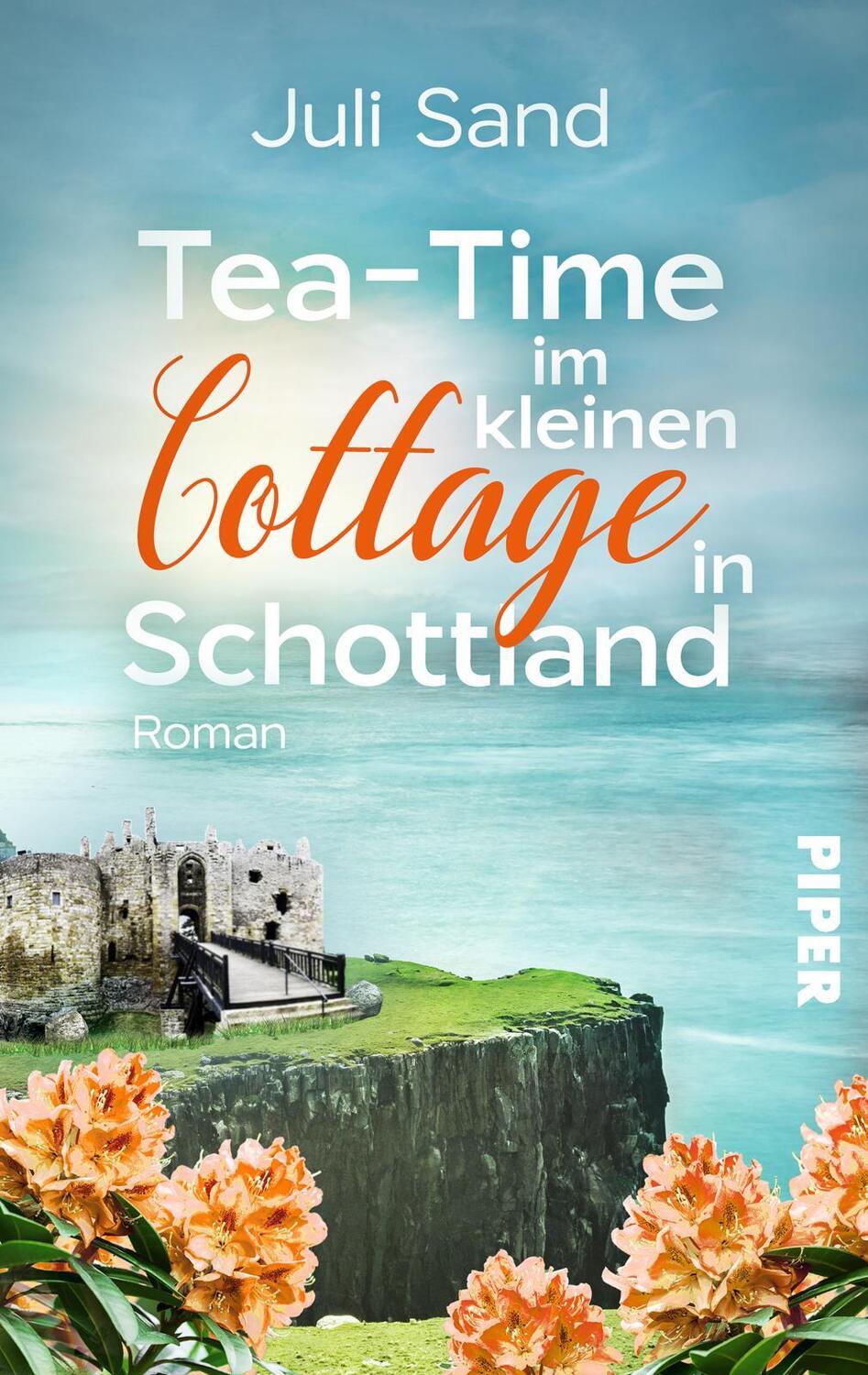 Cover: 9783492506830 | Tea-Time im kleinen Cottage in Schottland | Juli Sand | Taschenbuch