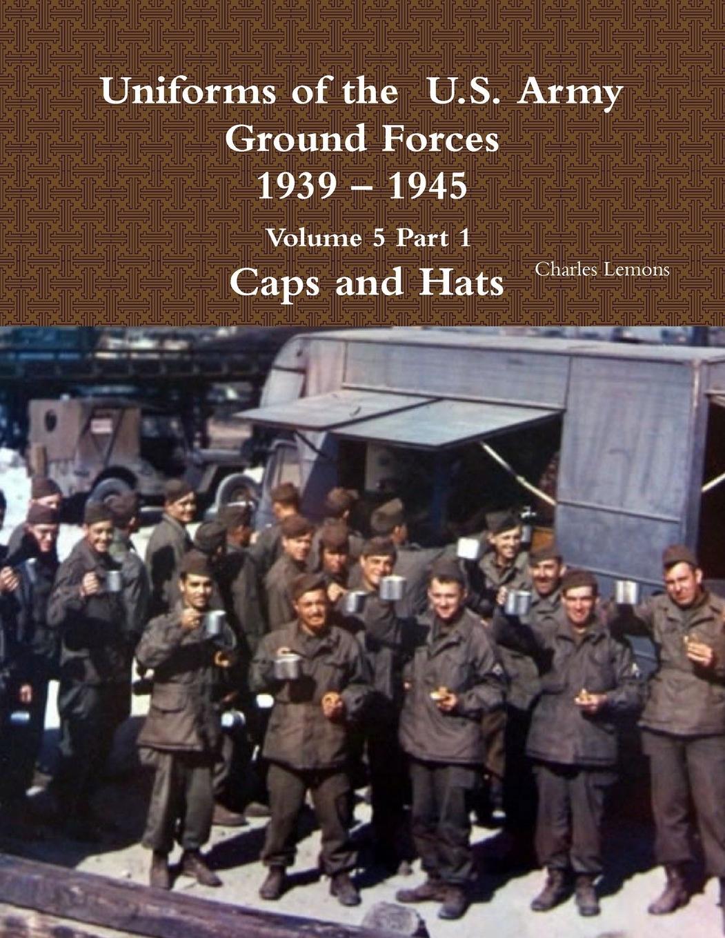 Cover: 9781365111853 | Uniforms of the U.S. Army Ground Forces 1939 - 1945 Volume 5 Part 1...