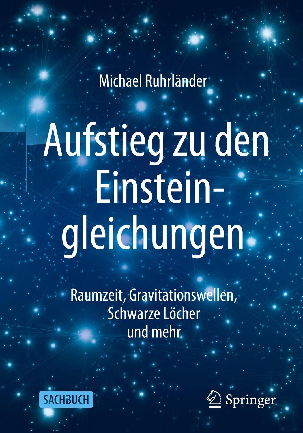 Cover: 9783662625453 | Aufstieg zu den Einsteingleichungen | Michael Ruhrländer | Taschenbuch