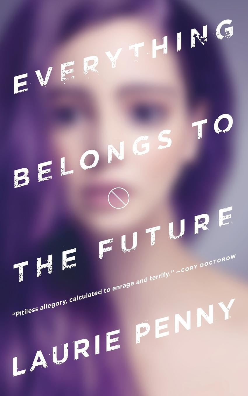 Cover: 9780765388285 | Everything Belongs to the Future | Laurie Penny | Taschenbuch | 2016