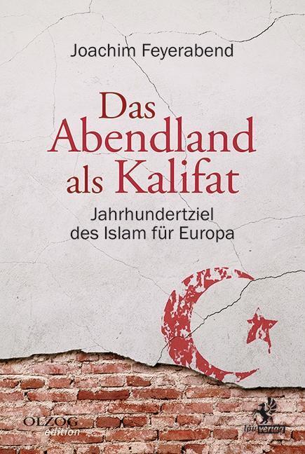 Cover: 9783957681447 | Das Abendland als Kalifat | Jahrhundertziel des Islam für Europa