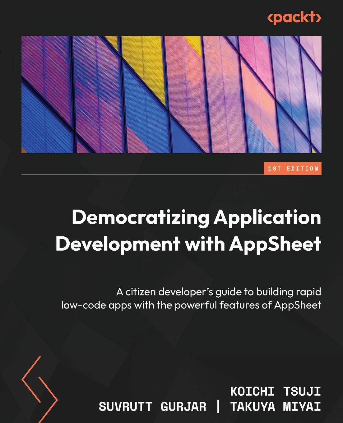 Cover: 9781803241173 | Democratizing Application Development with AppSheet | Tsuji (u. a.)