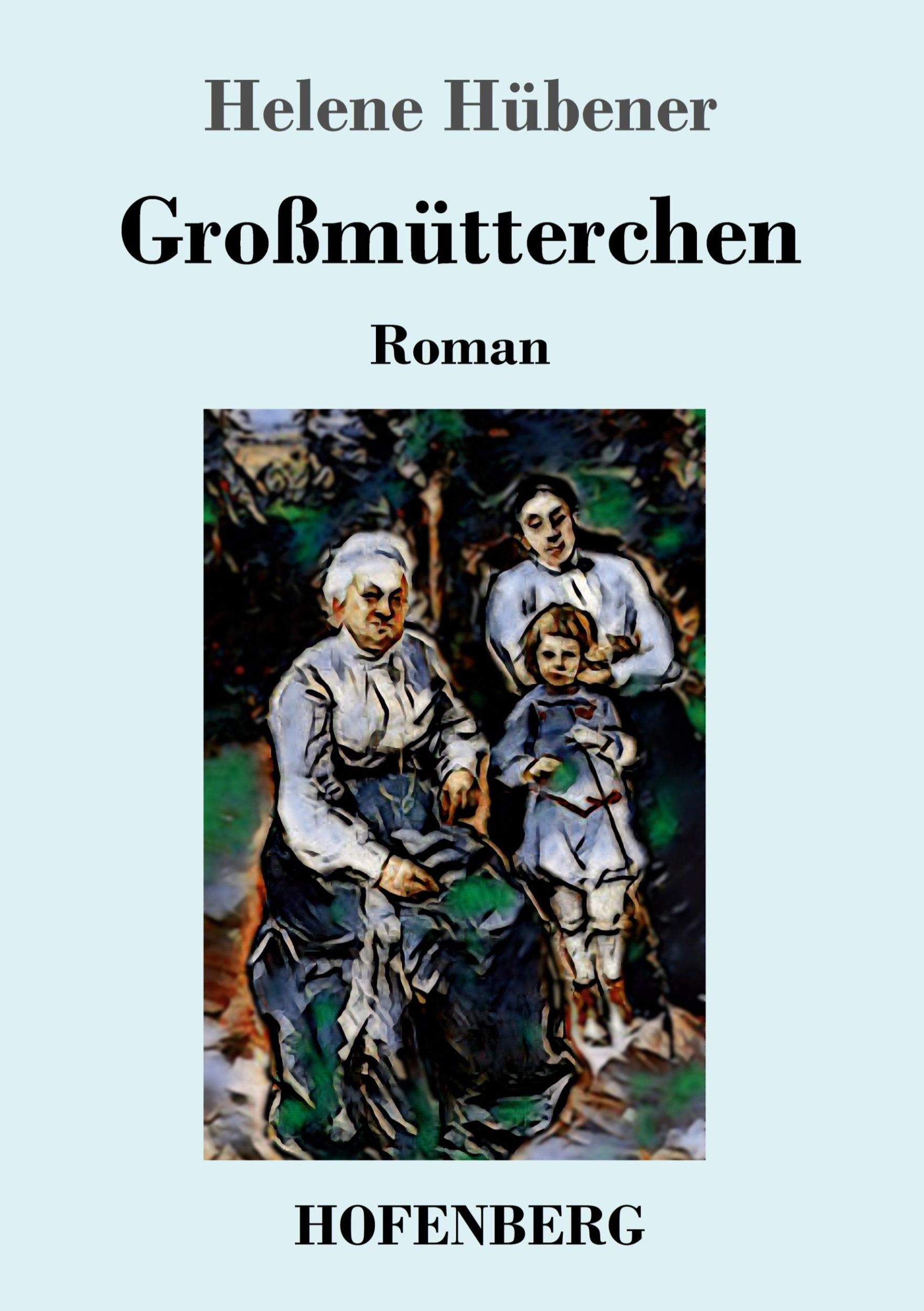 Cover: 9783743736382 | Großmütterchen | Roman | Helene Hübener | Taschenbuch | Paperback