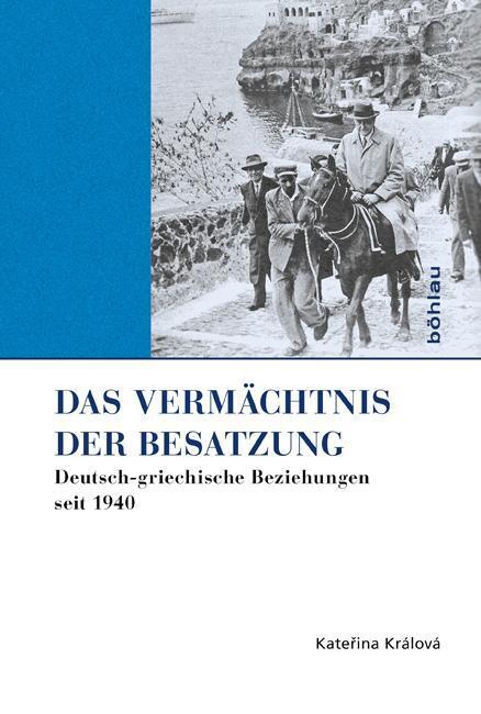 Cover: 9783412503628 | Das Vermächtnis der Besatzung | Katerina Králová | Buch | 283 S.
