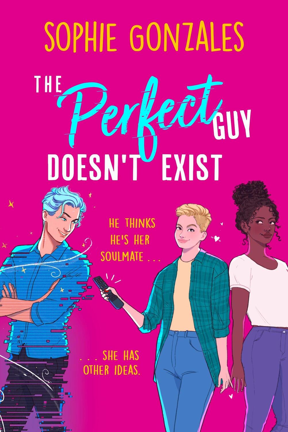 Cover: 9781444964653 | The Perfect Guy Doesn't Exist | Sophie Gonzales | Taschenbuch | 2024