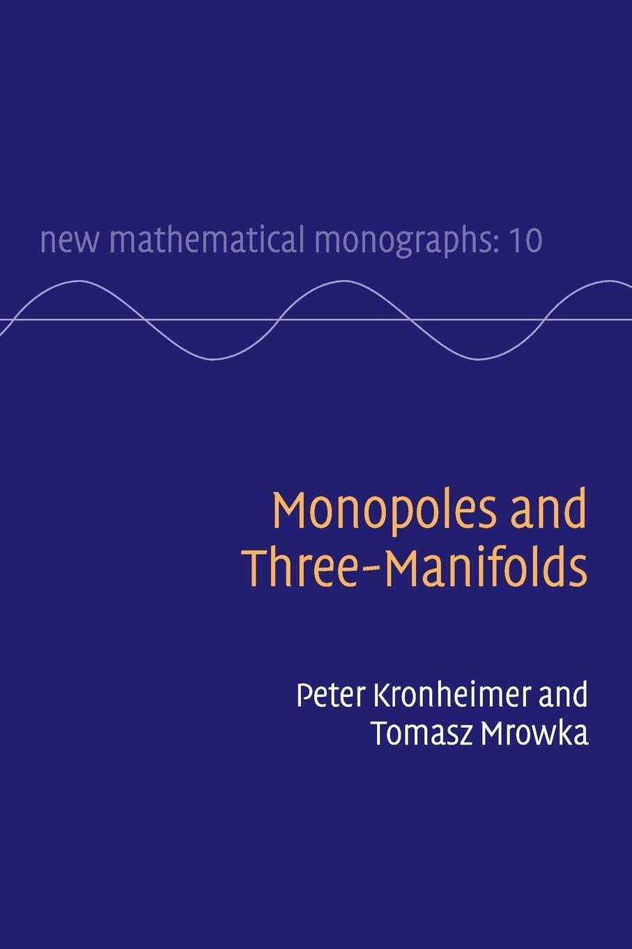 Cover: 9780521184762 | Monopoles and Three-Manifolds | Peter Kronheimer (u. a.) | Taschenbuch