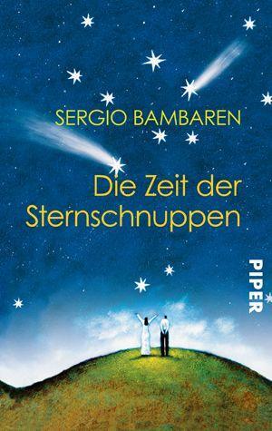 Cover: 9783492248259 | Die Zeit der Sternschnuppen | Sergio Bambaren | Taschenbuch | 152 S.