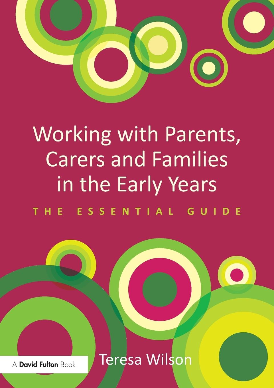 Cover: 9780415728744 | Working with Parents, Carers and Families in the Early Years | Wilson