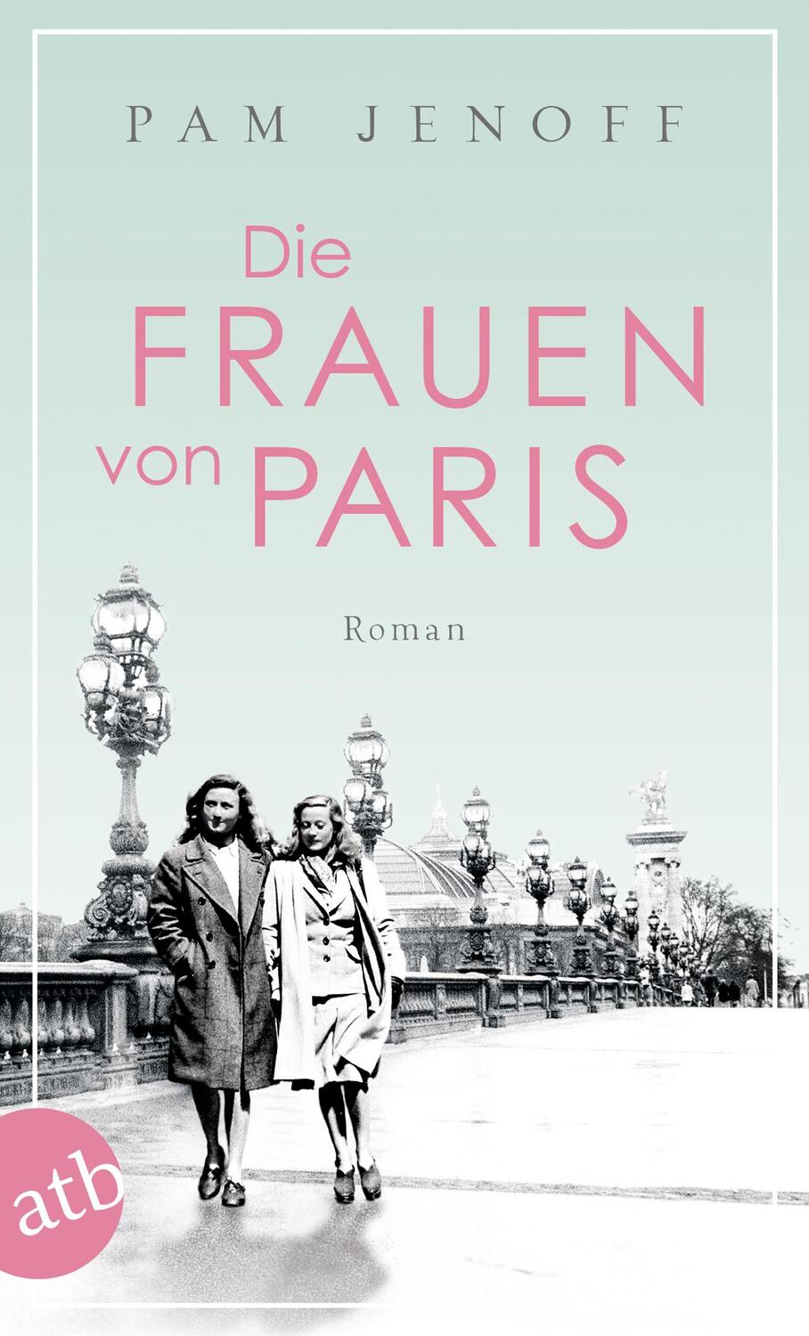 Cover: 9783746636283 | Die Frauen von Paris | Pam Jenoff | Taschenbuch | 448 S. | Deutsch