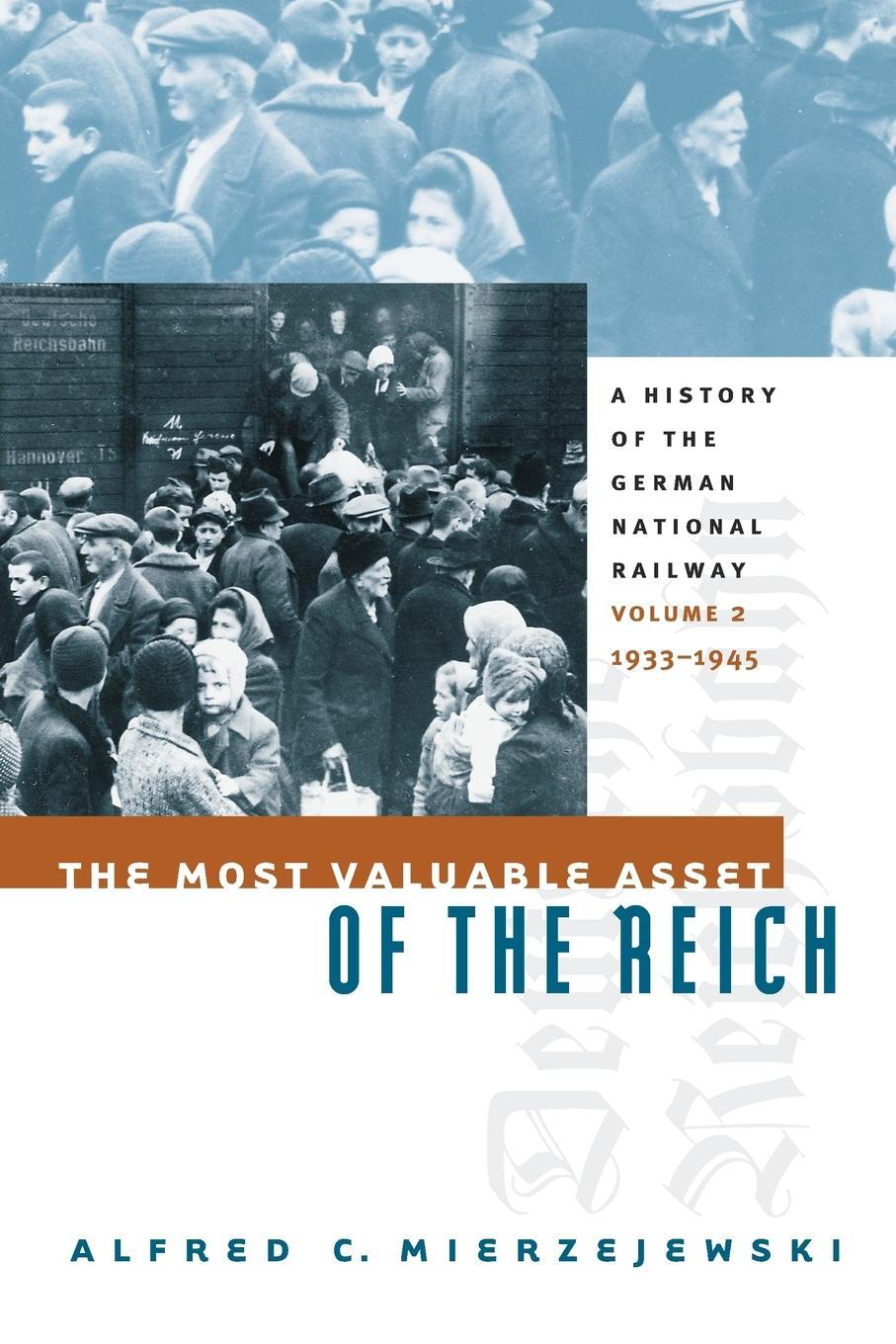 Cover: 9781469613963 | The Most Valuable Asset of the Reich | Alfred C. Mierzejewski | Buch